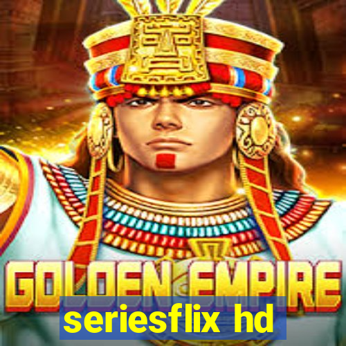 seriesflix hd